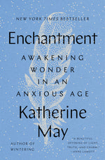 Book cover for Enchantment: Awakening Wonder in an Anxious Age