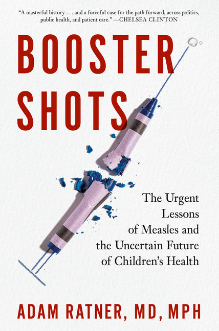 Book cover for Booster Shots: The Urgent Lessons of Measles and the Uncertain Future of Children's Health