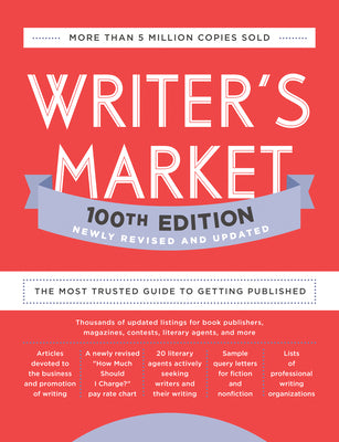 Book cover for Writer's Market 100th Edition: The Most Trusted Guide to Getting Published