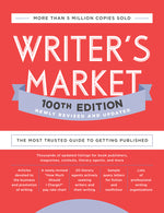 Book cover for Writer's Market 100th Edition: The Most Trusted Guide to Getting Published