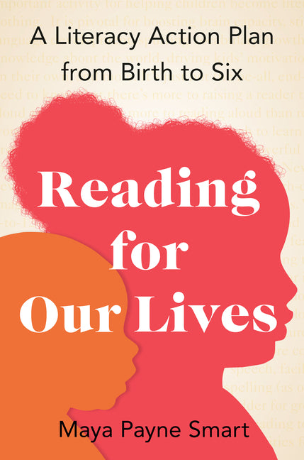 Book cover for Reading for Our Lives: A Literacy Action Plan from Birth to Six
