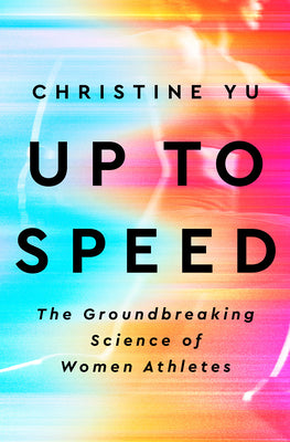 Book cover for Up to Speed: The Groundbreaking Science of Women Athletes