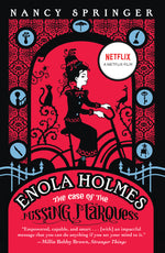 Book cover for Enola Holmes: The Case of the Missing Marquess