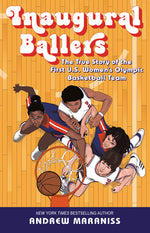 Book cover for Inaugural Ballers: The True Story of the First Us Women's Olympic Basketball Team