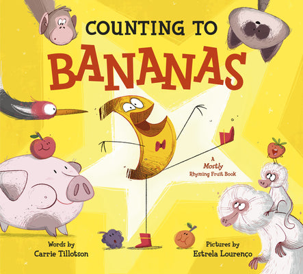 Book cover for Counting to Bananas: A Mostly Rhyming Fruit Book