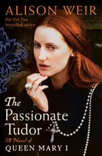 Book cover for The Passionate Tudor: A Novel of Queen Mary I