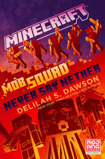 Book cover for Minecraft: Mob Squad: Never Say Nether: An Official Minecraft Novel