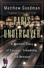 Book cover for Paris Undercover: A Wartime Story of Courage, Friendship, and Betrayal