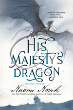 Book cover for His Majesty's Dragon: Book One of the Temeraire