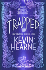 Book cover for Trapped: Book Five of the Iron Druid Chronicles