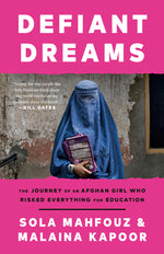 Book cover for Defiant Dreams: The Journey of an Afghan Girl Who Risked Everything for Education