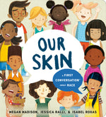 Book cover for Our Skin: A First Conversation about Race