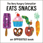 Book cover for The Very Hungry Caterpillar Eats Snacks: An Opposites Book