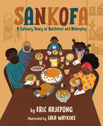 Book cover for Sankofa: A Culinary Story of Resilience and Belonging
