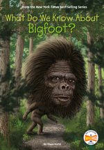 Book cover for What Do We Know about Bigfoot?