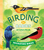 Book cover for Birding for Babies: Migrating Birds: A Colors Book