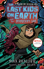 Book cover for Last Kids on Earth and the Destructor's Lair