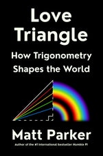 Book cover for Love Triangle: How Trigonometry Shapes the World