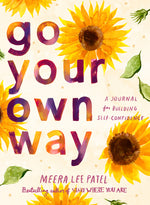 Book cover for Go Your Own Way: A Journal for Building Self-Confidence