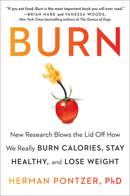 Book cover for Burn: New Research Blows the Lid Off How We Really Burn Calories, Stay Healthy, and Lose Weight