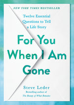 Book cover for For You When I Am Gone: Twelve Essential Questions to Tell a Life Story