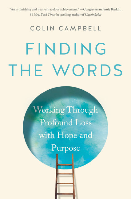 Book cover for Finding the Words: Working Through Profound Loss with Hope and Purpose