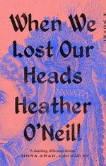 Book cover for When We Lost Our Heads