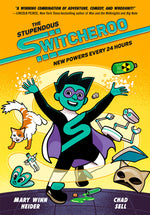 Book cover for The Stupendous Switcheroo: New Powers Every 24 Hours