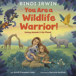 Book cover for You Are a Wildlife Warrior!: Saving Animals & the Planet
