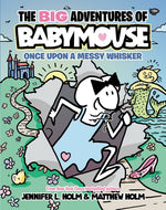 Book cover for Big Adventures of Babymouse: Once Upon a Messy Whisker (Book 1): (A Graphic Novel)