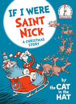 Book cover for If I Were Saint Nick---By the Cat in the Hat: A Christmas Story