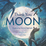 Book cover for Thank You, Moon: Celebrating Nature's Nightlight