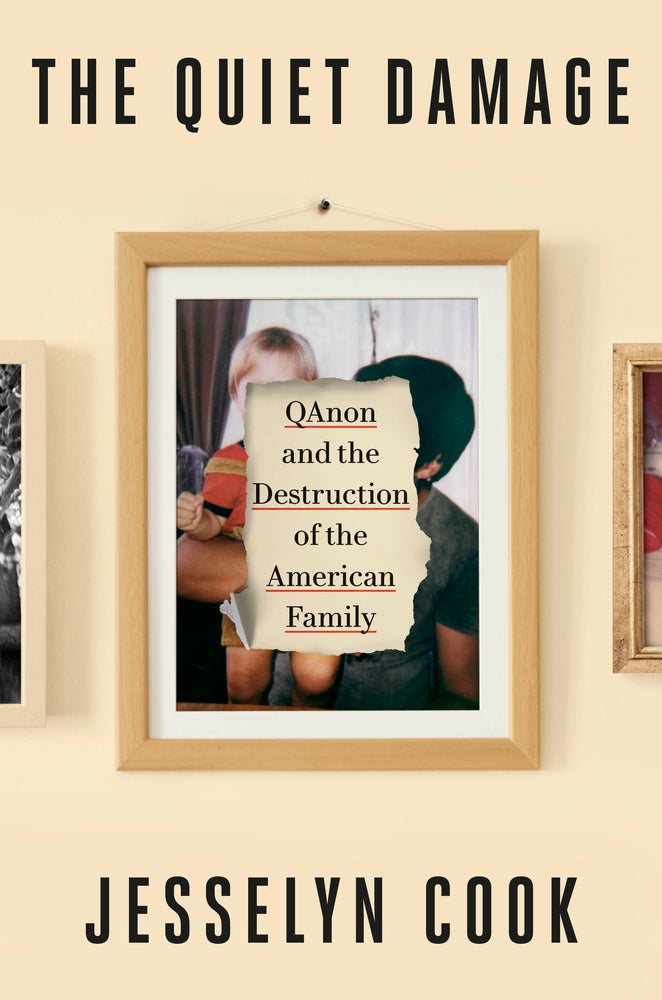 Book cover for The Quiet Damage: Qanon and the Destruction of the American Family