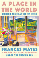 Book cover for A Place in the World: Finding the Meaning of Home