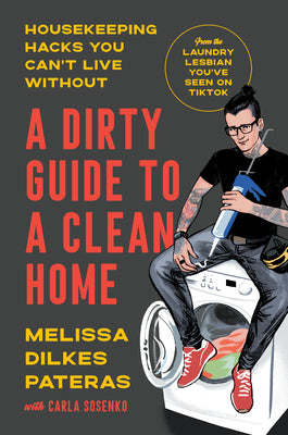 Book cover for A Dirty Guide to a Clean Home: Housekeeping Hacks You Can't Live Without