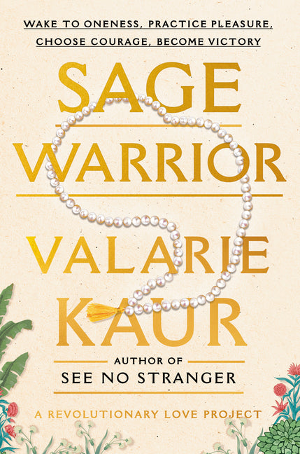 Book cover for Sage Warrior: Wake to Oneness, Practice Pleasure, Choose Courage, Become Victory