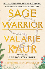 Book cover for Sage Warrior: Wake to Oneness, Practice Pleasure, Choose Courage, Become Victory