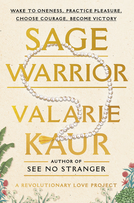 Book cover for Sage Warrior: Wake to Oneness, Practice Pleasure, Choose Courage, Become Victory