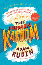 Book cover for The Human Kaboom: 6 Explosively Different Stories with the Same Exact Name!