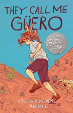 Book cover for They Call Me Güero: A Border Kid's Poems