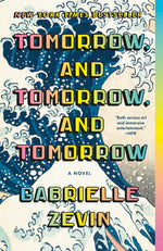 Book cover for Tomorrow, and Tomorrow, and Tomorrow