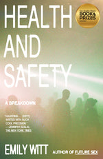 Book cover for Health and Safety: A Trip Through the Age of Dissociation