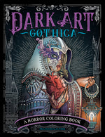 Book cover for Dark Art Gothica: A Horror Coloring Book
