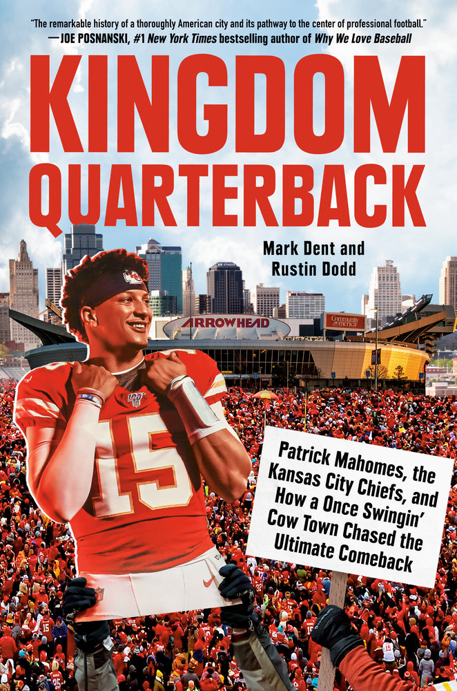 Book cover for Kingdom Quarterback: Patrick Mahomes, the Kansas City Chiefs, and How a Once Swingin' Cow Town Chased the Ultimate Comeback
