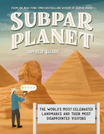 Book cover for Subpar Planet: The World's Most Celebrated Landmarks and Their Most Disappointed Visitors