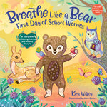 Book cover for Breathe Like a Bear: First Day of School Worries: A Story with a Calming Mantra and Mindful Prompts