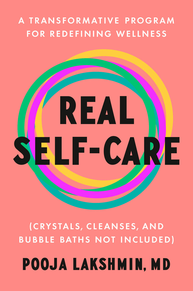 Book cover for Real Self-Care: A Transformative Program for Redefining Wellness (Crystals, Cleanses, and Bubble Baths Not Included)