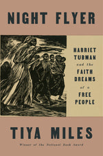 Book cover for Night Flyer: Harriet Tubman and the Faith Dreams of a Free People