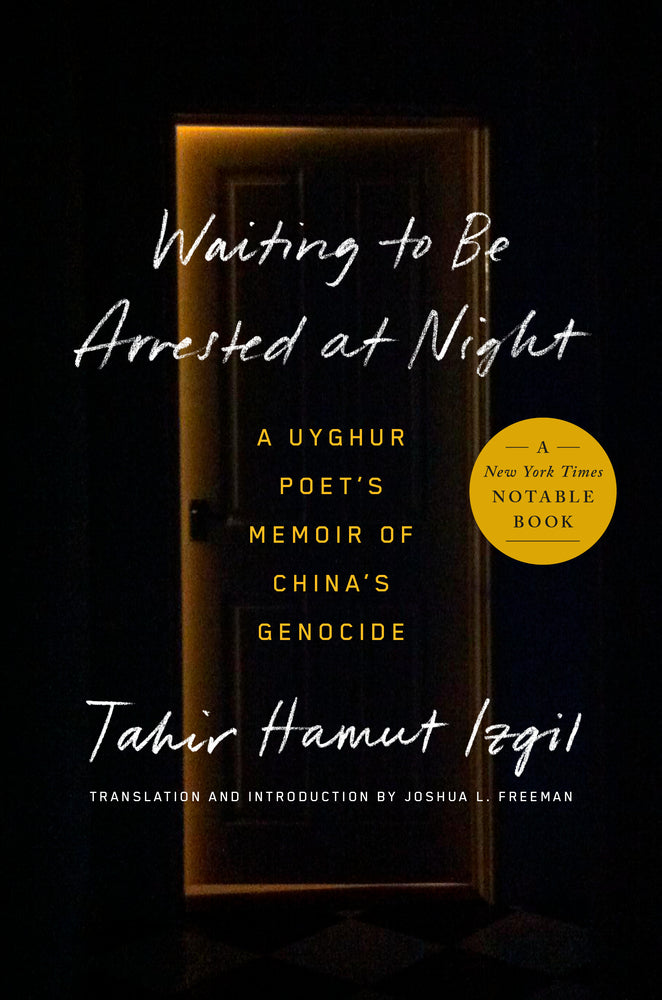 Book cover for Waiting to Be Arrested at Night: A Uyghur Poet's Memoir of China's Genocide