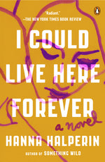 Book cover for I Could Live Here Forever